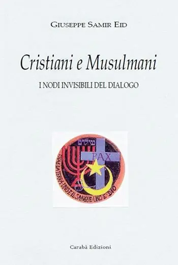 Promozione Esclusiva Musulmani e cristiani. I nodi invisibili del dialogo. Nuova ediz.