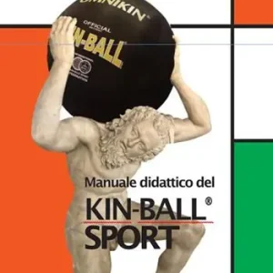 Spedito Oggi Manuale didattico del Kin-Ball® sport. Avviamento all‘insegnamento del gioco