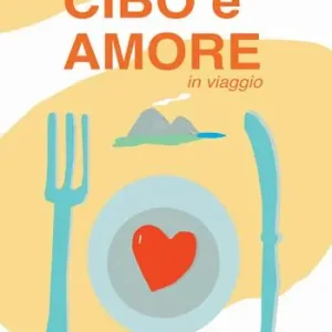 Cibo e amore in viaggio Promozione