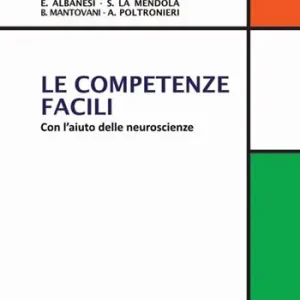 Reso Gratuito Le competenze facili. Con l‘aiuto delle neuroscienze. Ediz. per la scuola