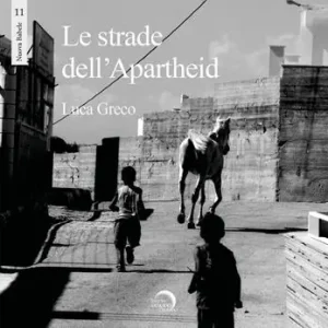 Le strade dell‘apartheid. Ediz. illustrata Prezzo Di Fabbrica