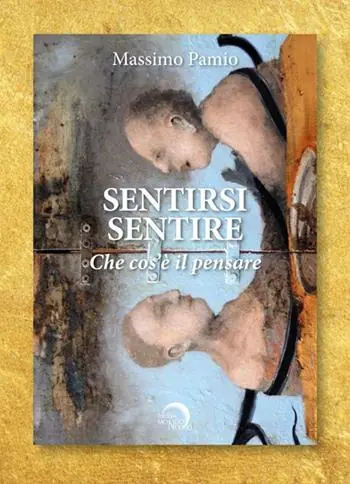 Sentirsi sentire. Che cos‘è il pensare. Testo inglese a fronte Offerta Lampo