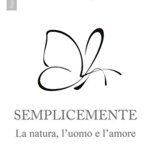 Bestseller Semplicemente. La natura, l‘uomo, l‘amore