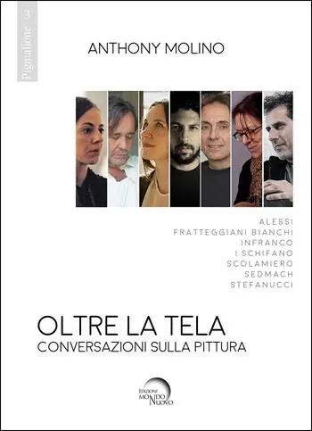 Ultime Pezzi Oltre la tela. Conversazioni sulla pittura