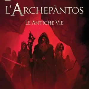 Ultima Occasione L‘ Archepantos. Le antiche vie