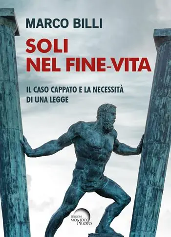 Soli nel fine-vita. Il caso Cappato e la necessità di una legge Occasione
