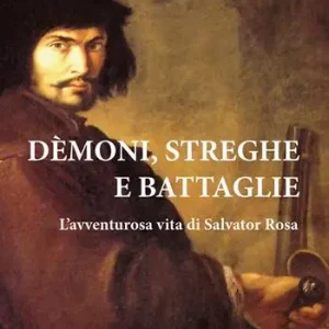 Demoni, streghe e battaglie. L‘avventurosa vita di Salvator Rosa Promo Stagionale