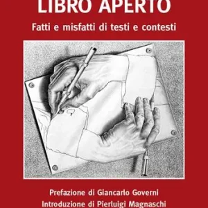 Super Prezzo Libro aperto. Fatti e misfatti di testi e contesti