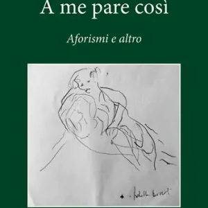 Offerta Del Giorno A me pare così. Aforismi e altro