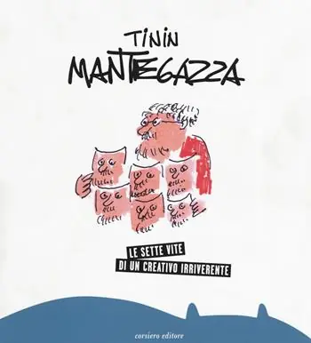 Le sette vite di un creativo irriverente. Ediz. a colori Scelto Dai Clienti