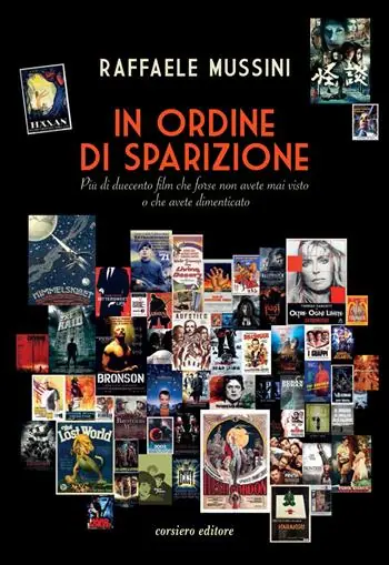 Esclusivo In ordine di sparizione. Più di duecento film che forse non avete mai visto o che avete dimenticato