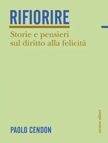 Must-Have Rifiorire. Storie e pensieri sul diritto alla felicità
