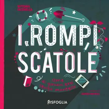 Promozione Esclusiva I rompiscatole. Storie di giovani eroi senza mantello