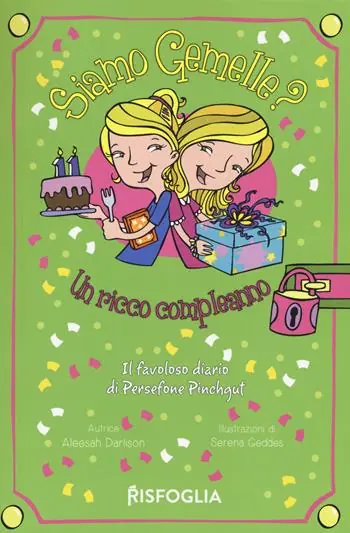 Un ricco compleanno. Siamo gemelle? Il favoloso diario di Persephone Pinchgut. Vol. 4 Promo Stagionale