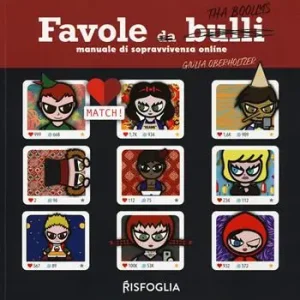 Favole da bulli. Manuale di sopravvivenza online. Tha Boollys Reso Gratuito