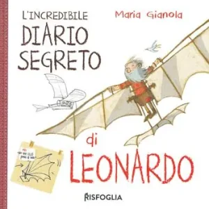 Popolare L‘incredibile diario segreto di Leonardo. I geniacci. Ediz. a colori