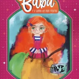 Babù e il sonno del non ritorno. Ediz. illustrata Miglior Prezzo