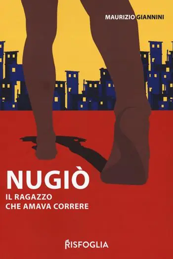 Novità Nugiò. Il ragazzo che amava correre