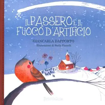 Il passero e il fuoco d‘artificio Must-Have
