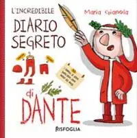 Economico L‘incredibile diario segreto di Dante. Ediz. a colori