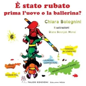 Sconto È stato rubato prima l’uovo o la ballerina? Ediz. a colori