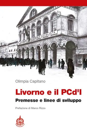 Livorno e il PCd‘I. Premesse e linee di sviluppo Compra Adesso