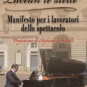 Acquista Ora Lucean le stelle. Manifesto per i lavoratori dello spettacolo