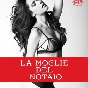 Compra Adesso La moglie del notaio