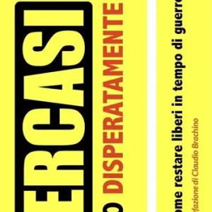 Bestseller Cercasi Stato disperatamente. Come restare liberi in tempo di guerre
