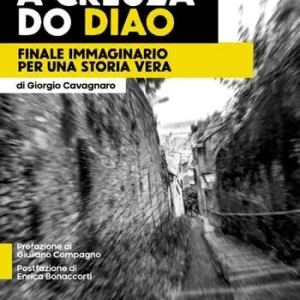Super Prezzo A Crêuza do Diao. Finale immaginario per una storia vera