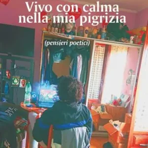 Promozione Esclusiva Vivo con calma nella mia pigrizia (pensieri poetici)
