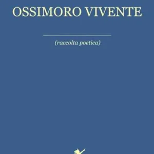 Ossimoro vivente Offerta Del Giorno