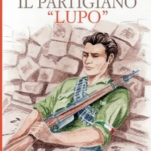 Il partigiano «Lupo» Subito Disponibile