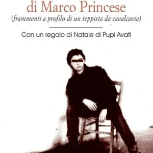 Miglior Prezzo La scellerata vita breve di Marco Princese (frammenti a profilo di un teppista da cavalcavia)