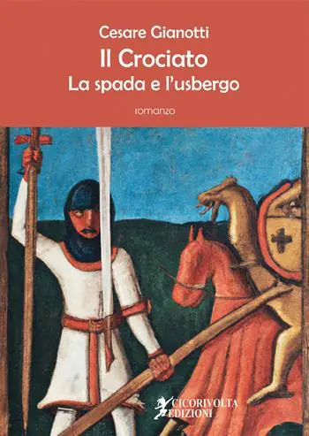 Spedito Oggi Il crociato. La spada e l‘usbergo