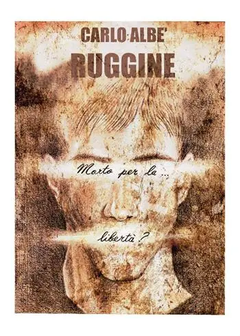Ruggine (morto per la libertà?) Must-Have