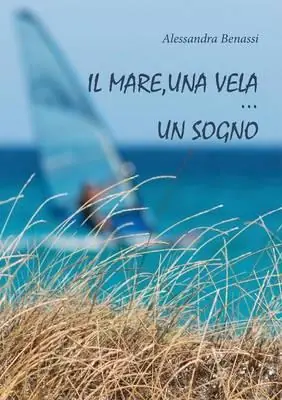 Acquista Ora Il mare, una vela un sogno