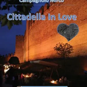 Cittadella in love Promozione Esclusiva