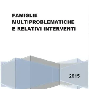 Famiglie multiproblematiche e relativi interventi Must-Have