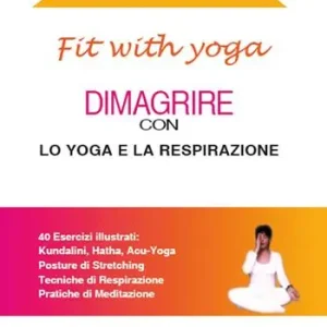 Promozione Esclusiva Dimagrire con lo yoga e la respirazione