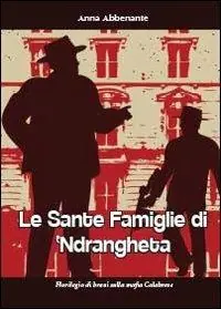 Vendita Finale Le sante famiglie di ‘ndrangheta