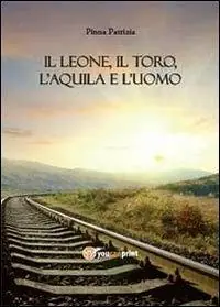 Consegna Rapida Il leone, il toro, l‘aquila e l‘uomo