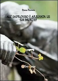 Occasione All‘improvviso è arrivata lei (la Morte)