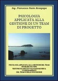 Psicologia applicata alla gestione di un team di progetto Ultime Pezzi
