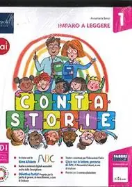 Contastorie. Con Imparo a leggere, Quaderno prerequisiti, Imparo a scrivere corsivo, Imparo a scrivere maiusculo/minuscolo, Letture, Matematica e discipline con Quaderno, Rime Alfabete di Bruno Tognolini, Numeri in festa di Lodovica Cima, con Educazione civica. Per la 1ª classe elementare. Con e-book. Con espansione online. Vol. 1 Bestseller