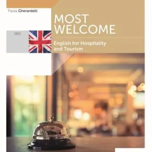 Più Venduto Most welcome. English for hospitality and tourism. Per le Scuole superiori. Con e-book. Con espansione online