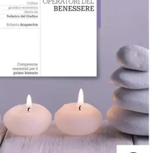 Diritto ed economia per operatori del benessere. Per le Scuole superiori. Con e-book. Con espansione online Solo Oggi