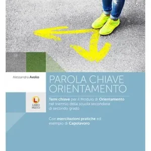 Parola chiave orientamento. Per le Scuole superiori Prezzo Basso