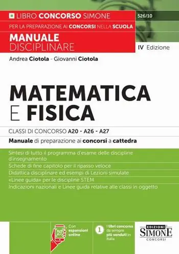 Non Perdere Matematica e fisica.Classi di concorso A20-A26- A27 - Con espansioni online. Manuale disciplinare di preparazione ai concorsi a cattedra. Con espansioni online