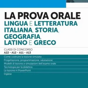 La prova orale. Lingua e letteratura italiana, storia, geografia, latino e greco. Con espansione online Ultimissimo Modello